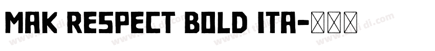 MAK Respect Bold Ita字体转换